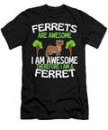 Ferrets Are Awesome Funny Ferret Lover Faiz Nawaz T-Shirt